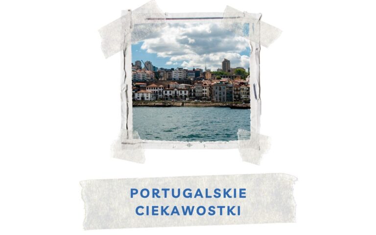 portugalskie ciekawostki