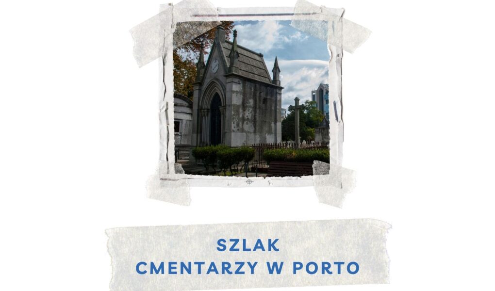 najpiekniejsze cmentarze w porto
