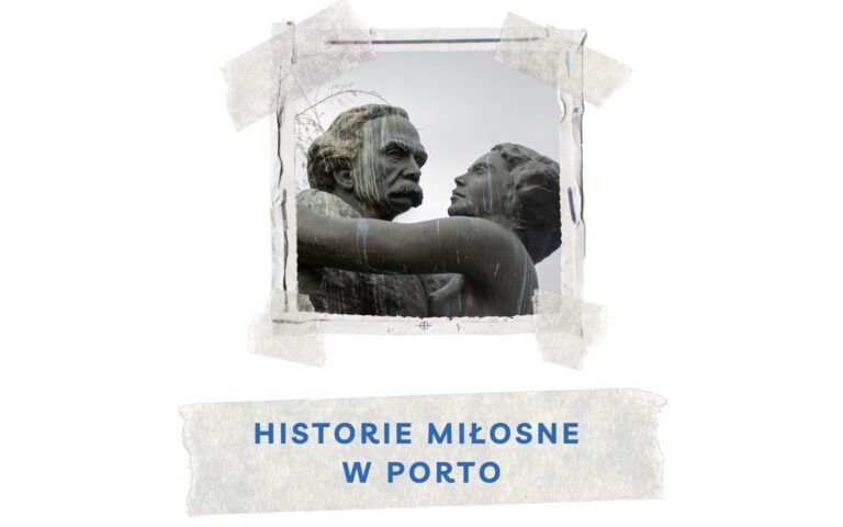 historie milosne ktore rozegraly sie w porto