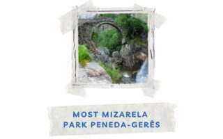 most mizarela w parku narodowym peneda geres