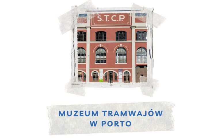 muzeum tramwajow w porto