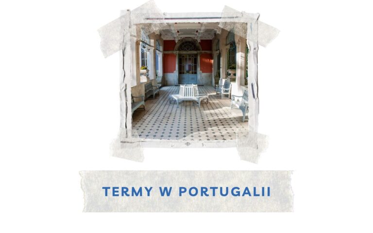 szlak termalny w polnocnej portugalii