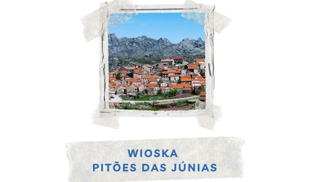 wioska pitoes das junhas